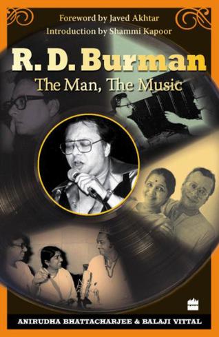 Anirudha Bhattacharjee and Balaji Vittal's 'RD Burman: The Man, The Music'