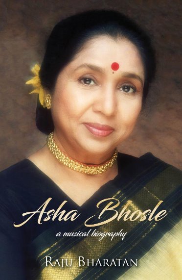 Raju Bharatan's 'Asha Bhosle: A Musical Biography'